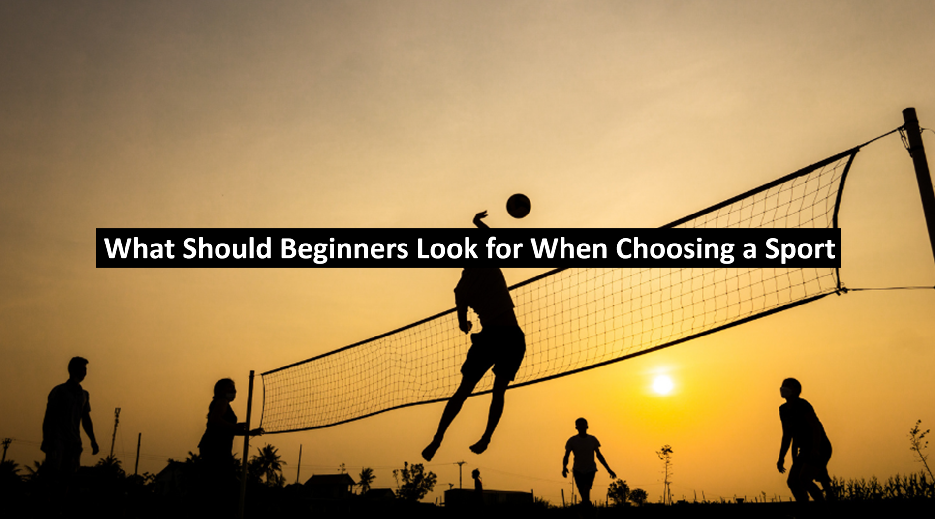 What Should Beginners Look for When Choosing a Sport?